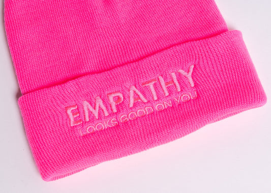 Empathy Looks Good on You Pink Beanie